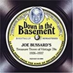 Down In The Basement: Joe Bussard’s Treasure Trove of Vintage 78s 1926-1937 (Digipak with 72-page booklet)