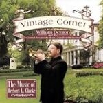 Vintage Cornet: The Music of Herbert L. Clarke